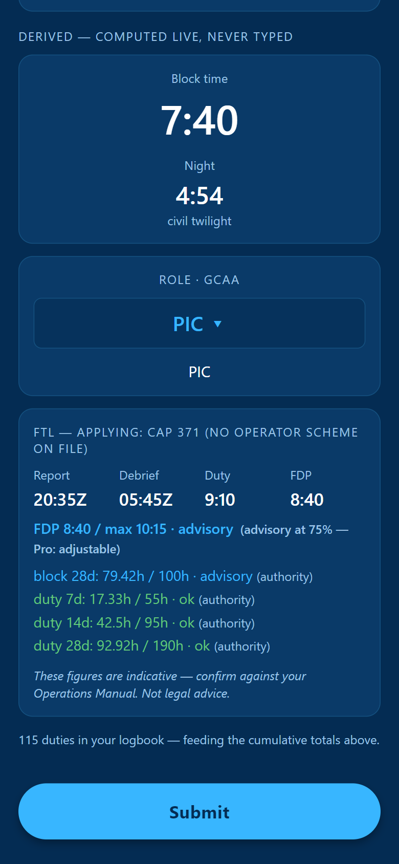 Actual app screen logging a duty: derived block time 7:40 and night 4:54, and the live FTL card applying CAP 371 with no operator scheme on file &mdash; duty 9:10, FDP 8:40 against max 10:15, every cumulative window tagged with the authority that supplied it.
